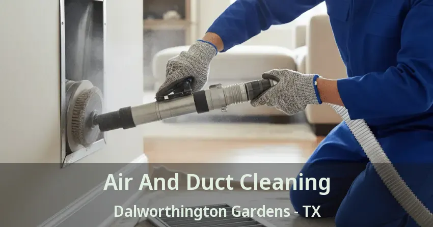 Air And Duct Cleaning Dalworthington Gardens - TX