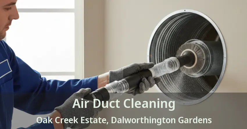 Air Duct Cleaning Oak Creek Estate, Dalworthington Gardens - TX