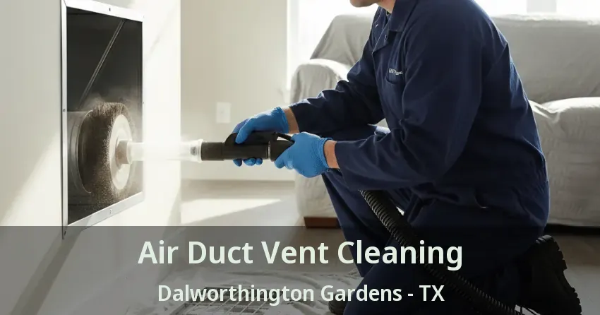 Air Duct Vent Cleaning Dalworthington Gardens - TX