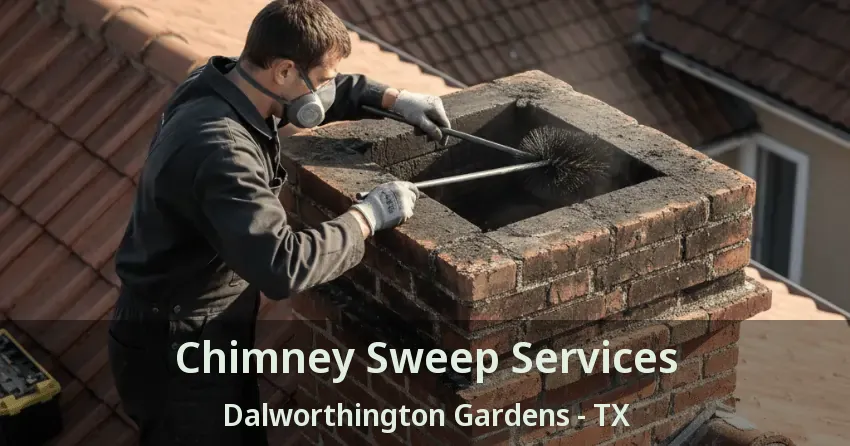 Chimney Sweep Services Dalworthington Gardens - TX