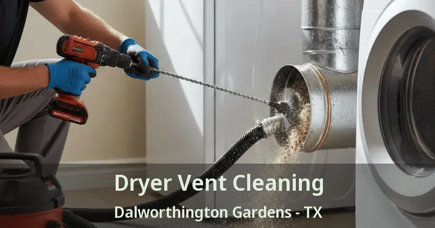 Dryer Vent Cleaning Dalworthington Gardens - TX