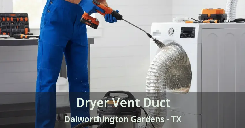 Dryer Vent Duct Dalworthington Gardens - TX