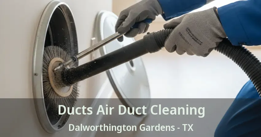Ducts Air Duct Cleaning Dalworthington Gardens - TX