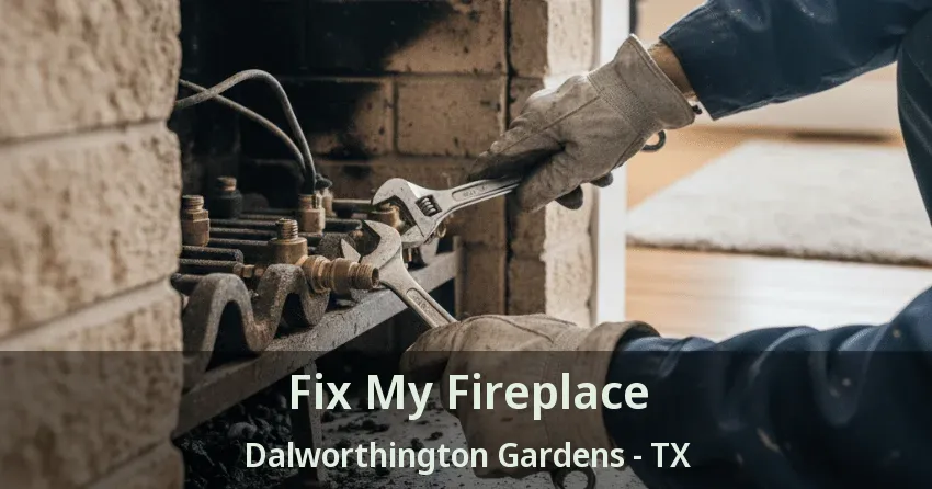 Fix My Fireplace Dalworthington Gardens - TX