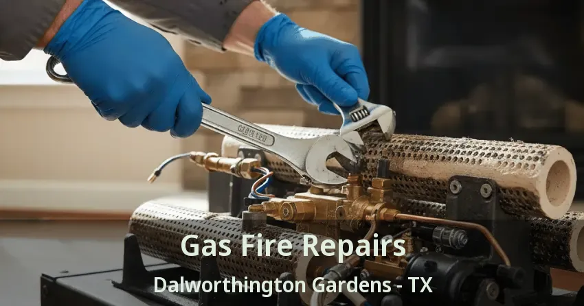 Gas Fire Repairs Dalworthington Gardens - TX