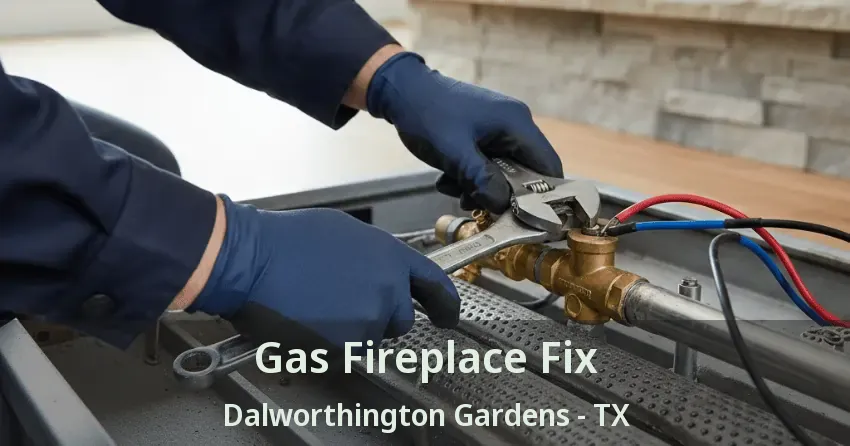 Gas Fireplace Fix Dalworthington Gardens - TX