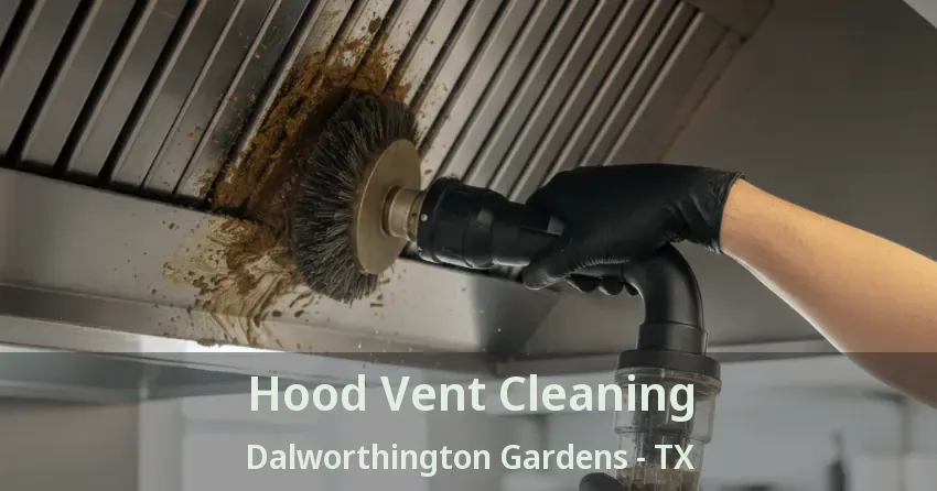 Hood Vent Cleaning Dalworthington Gardens - TX