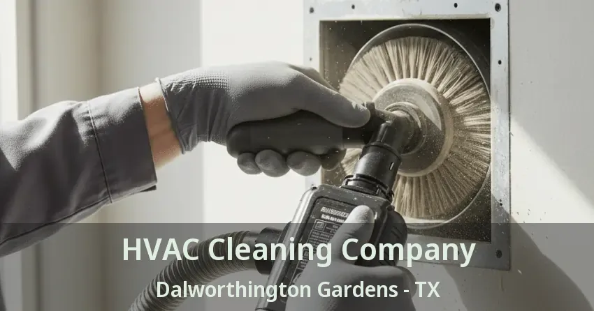 HVAC Cleaning Company Dalworthington Gardens - TX HVAC Cleaning Company Dalworthington Gardens - TX