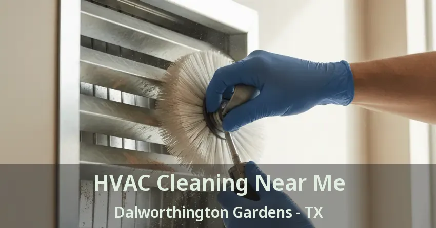 HVAC Cleaning Near Me Dalworthington Gardens - TX
