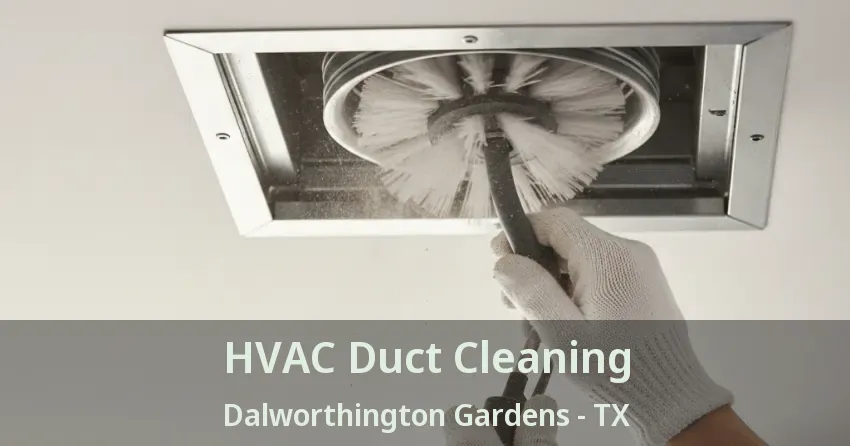 HVAC Duct Cleaning Dalworthington Gardens - TX