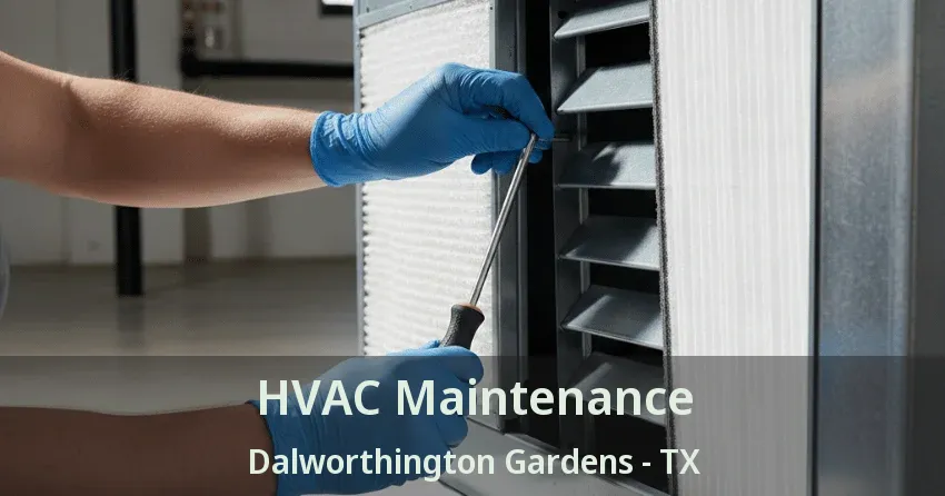 HVAC Maintenance Dalworthington Gardens - TX