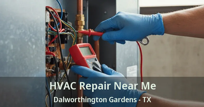 HVAC Repair Near Me Dalworthington Gardens - TX