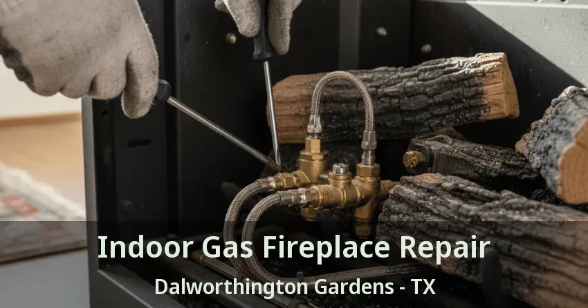 Indoor Gas Fireplace Repair Dalworthington Gardens - TX