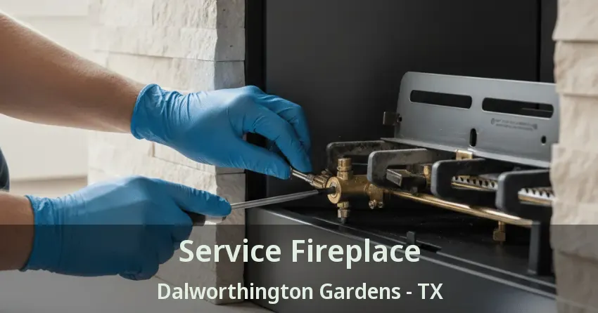 Service Fireplace Dalworthington Gardens - TX