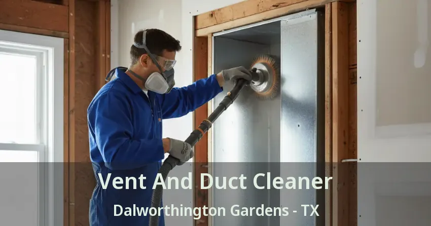 Vent And Duct Cleaner Dalworthington Gardens - TX