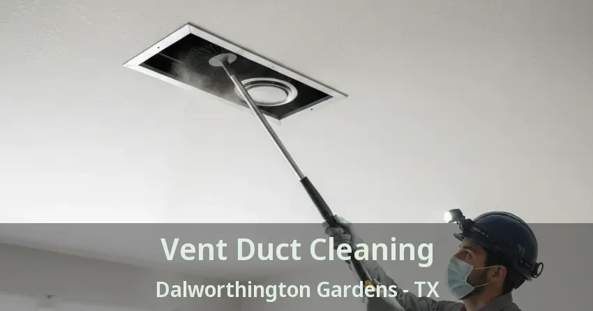 Vent Duct Cleaning Dalworthington Gardens - TX